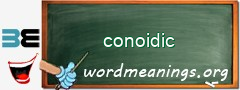 WordMeaning blackboard for conoidic